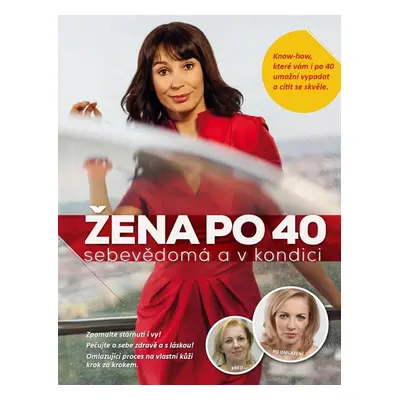 Žena po 40 sebevědomá a v kondici - kolektiv autorů, Martincová Jana