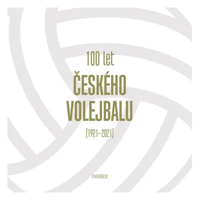 100 let českého volejbalu (1921–2021) - neuveden