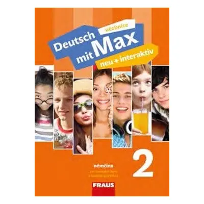 Deutsch mit Max neu + interaktiv 2 - hybridní učebnice - Tvrzníková Jana, Poul Oldřich, Zbrankov