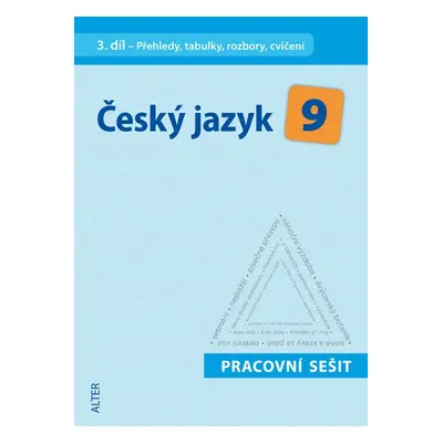 Český jazyk 9.r. 3.díl - pracovní sešit - Přehledy, tabulky, rozbory, cvičení - Beránková,Bradáč