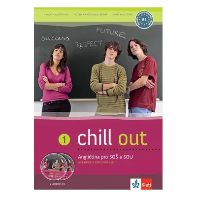 Chill out 1 (A1-A2) – učeb. s prac. seš. - C. Tkadlečková, T. Perná, D. Krulišová