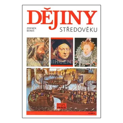 Dějiny středověku pro SŠ - Beneš Z.