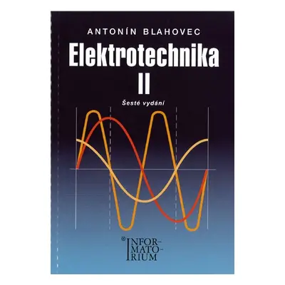 Elektrotechnika II pro SOŠ a SOU - Blahovec Antonín