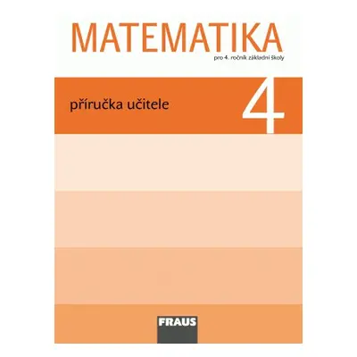 Matematika 4 - prof. Hejný - příručka učitele - Hejný M., Jirotková D., Michnová J.