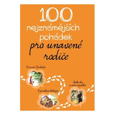 100 nejznámějších pohádek pro unavené rodiče