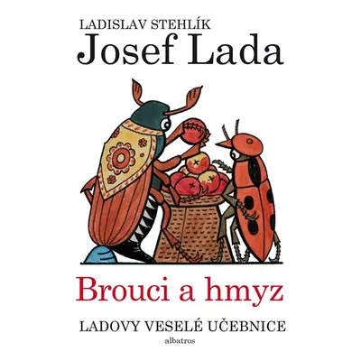 Ladovy veselé učebnice (3) - Brouci a hmyz - Ladislav Stehlík