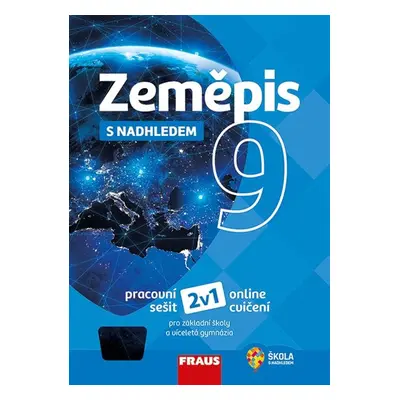 Zeměpis 9 s nadhledem 2v1 - hybridní pracovní sešit - Kadlecová Kateřina, Dupalová Alena