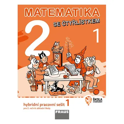 Matematika se Čtyřlístkem 2/1 - hybridní pracovní sešit - Kozlová Marie, Pěchoučková Šárka, Rako