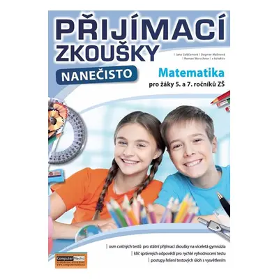 Přijímací zkoušky nanečisto Matematika pro žáky 5. a 7. ročníků ZŠ - J. Gabčanová, D. Malinová, 