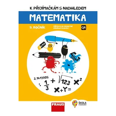 K přijímačkám s nadhledem, matematika 9 2v1 - hybridní publikace - Hana Kuřítková