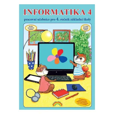 Informatika 4 - pracovní učebnice - Jana Morbacherová