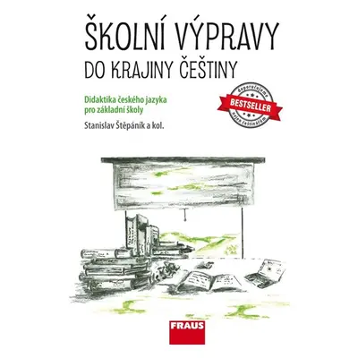 Školní výpravy do krajiny češtiny - učebnice - Stanislav Štěpáník a kol.