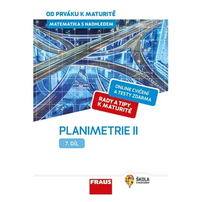 Matematika od prváku k maturitě, 7. díl Planimetrie II. - Eva Pomykalová