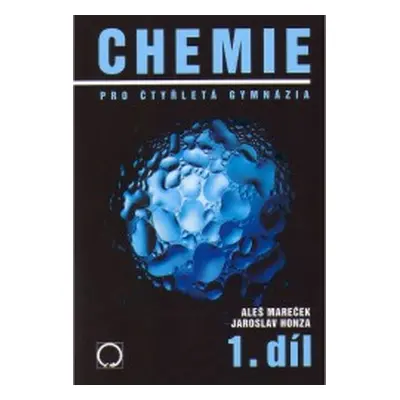 Chemie pro 4-letá gymnázia 1.díl - Mareček, Honza