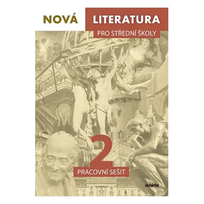 Nová literatura pro střední školy 2 - pracovní sešit - Jolana Fišarová, Lukáš Borovička, Petra A