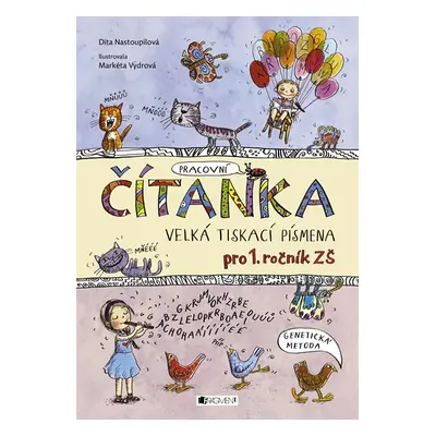 Čítanka - velká tiskací písmenka pro 1. ročník ZŠ - Dita Nastoupilová