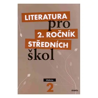 Literatura pro 2. ročník SŠ - učebnice - Polášková t. a kolektiv