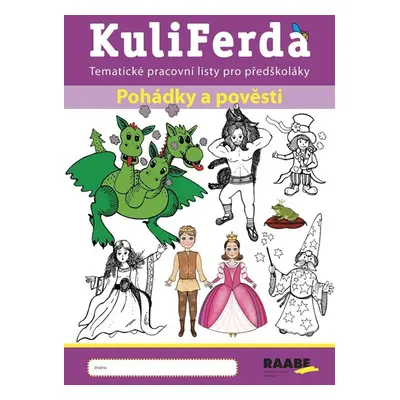 KuliFerda Pohádky a pověsti - Kateřina Hájková, Kristýna Krejčová, Hana Nádvorníková, Jana Pecha