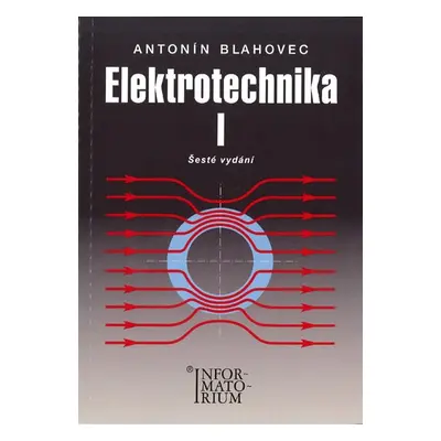 Elektrotechnika I pro SOŠ a SOU - Blahovec Antonín