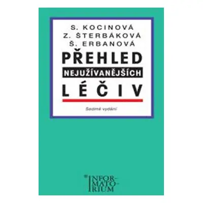 Přehled nejužívanějších léčiv - Kocinová a kolektiv S.