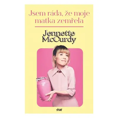 Jsem ráda, že moje matka zemřela - McCurdy Jennette