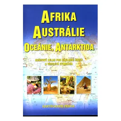 Afrika, Austrálie, Oceánie, Antarktida - sešitový atlas pro ZŠ a víceletá gymnázia, 2. vydání