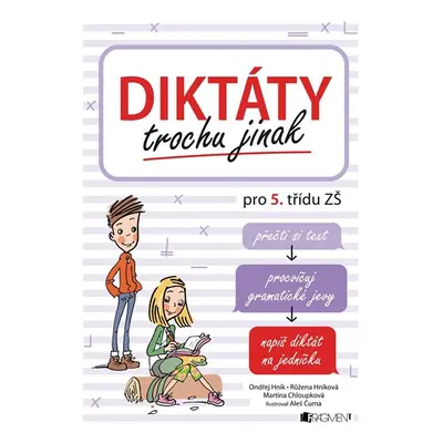 Diktáty trochu jinak pro 5. třídu ZŠ - Ondřej Hník, Martina Chloupková, Růžena Hníková