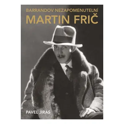 Barrandov nezapomenutelní: Martin Frič - Jiras Pavel