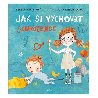 Jak si vychovat sourozence - Pařízková Tereza