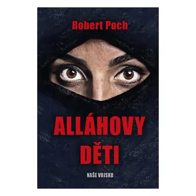 Alláhovy děti - Poch Robert