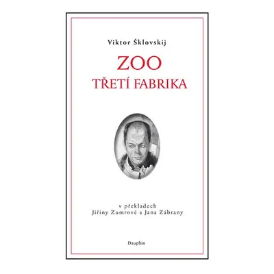 Zoo / Třetí fabrika - Šklovskij Viktor