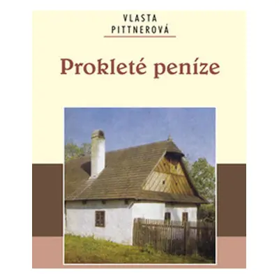 Prokleté peníze - Pittnerová Vlasta