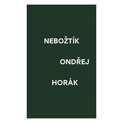 Nebožtík - Horák Ondřej