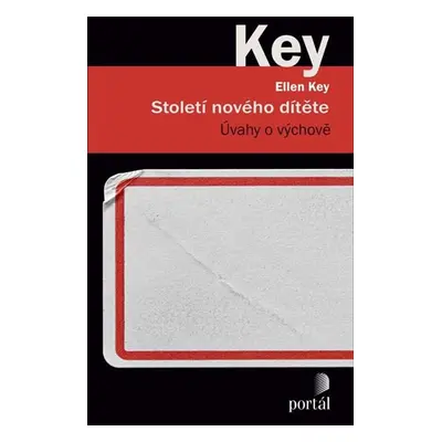 Století nového dítěte - Úvahy o výchově - Key Ellen