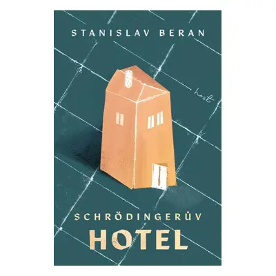 Schrödingerův hotel - Beran Stanislav