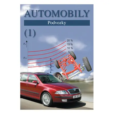 Automobily 1. Podvozky - 3. vydání - Jan Zdeněk, Ždánský Bronislav, Čupera J.