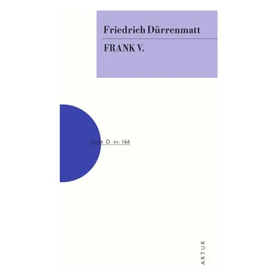 Frank V. - Dürrenmatt Friedrich