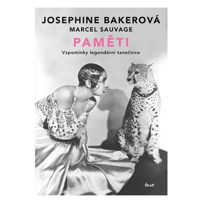 Josephine Bakerová: Paměti - Bakerová Josephine, Sauvage Marcel