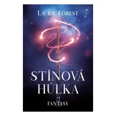 Stínová hůlka - Forest Laurie