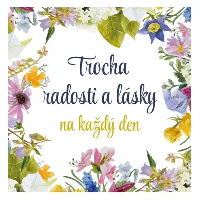 Trocha radosti a lásky na každý den - neuveden