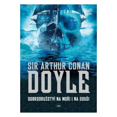 Dobrodružství na moři i na souši - Doyle Arthur Conan