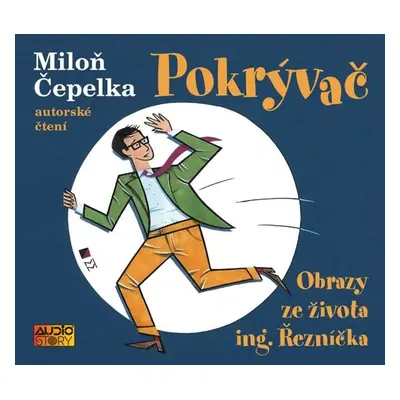 Pokrývač - Obrazy ze života ing. Řezníčka - CDmp3 - Čepelka Miloň