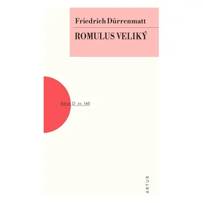 Romulus Veliký - Dürrenmatt Friedrich