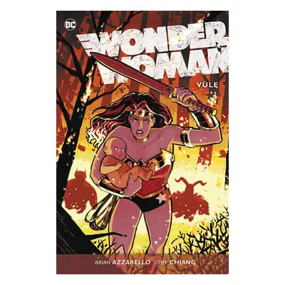 Wonder Woman 3 - Vůle - Azzarello Brian