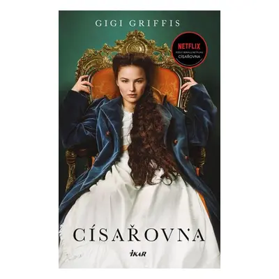 Císařovna - román o Sisi - Griffis Gigi