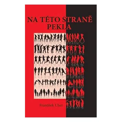 Na této straně pekla - Uher František