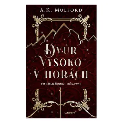 Dvůr vysoko v horách - Mulford A. K.