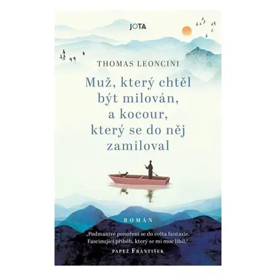 Muž, který chtěl být milován, a kocour, který se do něj zamiloval - Leoncini Thomas