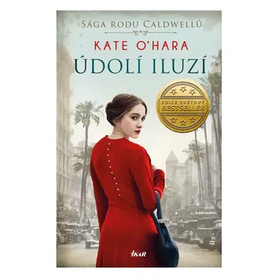 Sága rodu Caldwellů: Údolí iluzí - O´Hara Kate