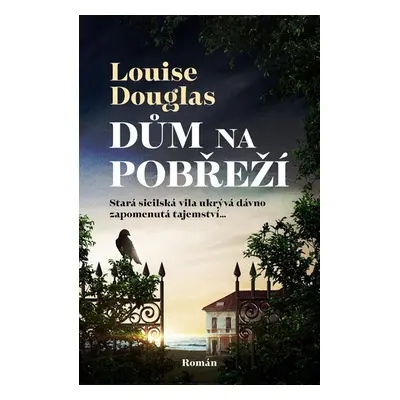 Dům na pobřeží - Douglas Louise